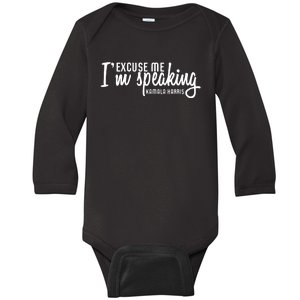 Excuse Me Im Speaking Kamala Harris Gift Baby Long Sleeve Bodysuit