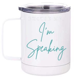 Excuse Me IM Speaking Funny Kamala Harris Joe Biden Trump 12 oz Stainless Steel Tumbler Cup