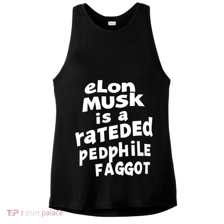 Elon Musk Is A Rateded Pedphile Faggot Ladies PosiCharge Tri-Blend Wicking Tank