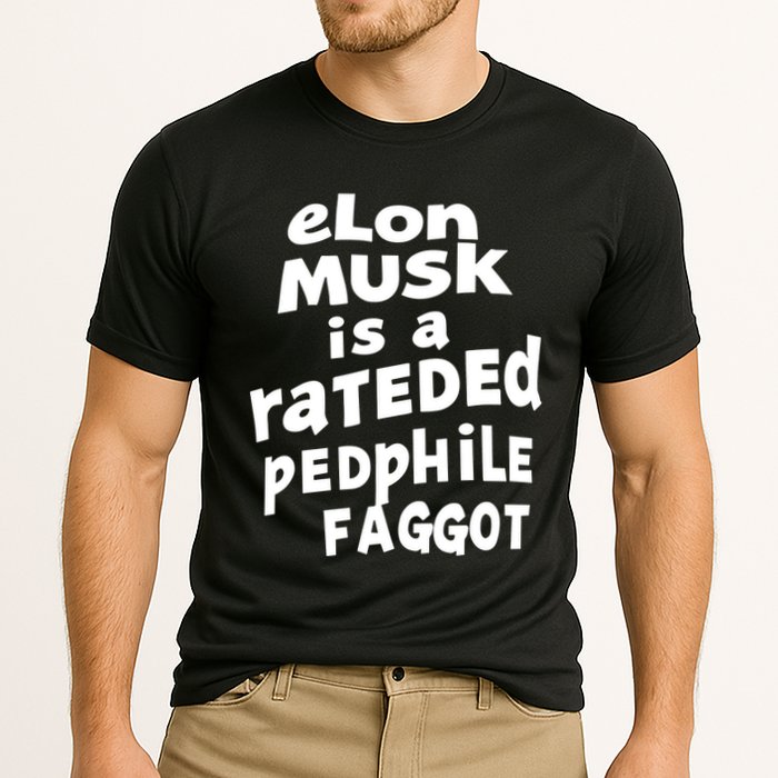Elon Musk Is A Rateded Pedphile Faggot Performance Shirt
