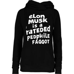 Elon Musk Is A Rateded Pedphile Faggot Womens Funnel Neck Pullover Hood