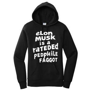 Elon Musk Is A Rateded Pedphile Faggot Women's Pullover Hoodie