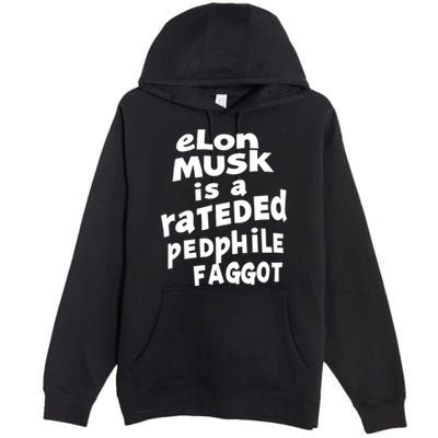 Elon Musk Is A Rateded Pedphile Faggot Premium Pullover Hoodie