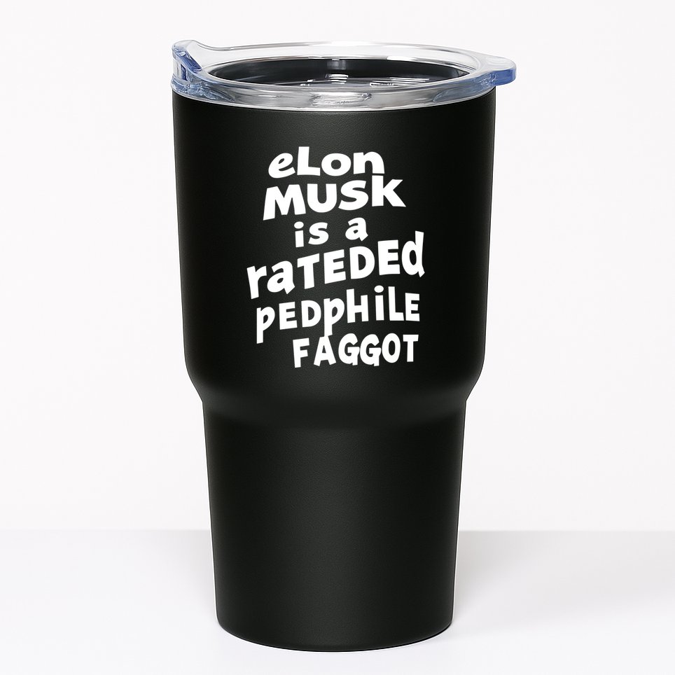 Elon Musk Is A Rateded Pedphile Faggot Tumbler