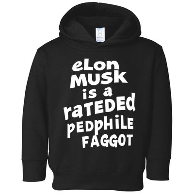 Elon Musk Is A Rateded Pedphile Faggot Toddler Hoodie