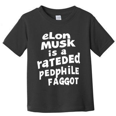 Elon Musk Is A Rateded Pedphile Faggot Toddler T-Shirt
