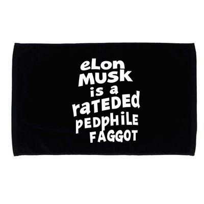 Elon Musk Is A Rateded Pedphile Faggot Microfiber Hand Towel