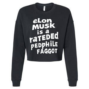 Elon Musk Is A Rateded Pedphile Faggot Cropped Pullover Crew