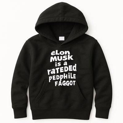 Elon Musk Is A Rateded Pedphile Faggot Kids Hoodie