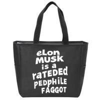 Elon Musk Is A Rateded Pedphile Faggot Zip Tote Bag
