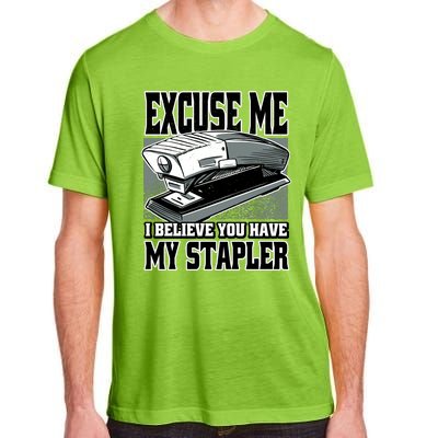 Excuse Me I Believe You Have My Stapler Adult ChromaSoft Performance T-Shirt