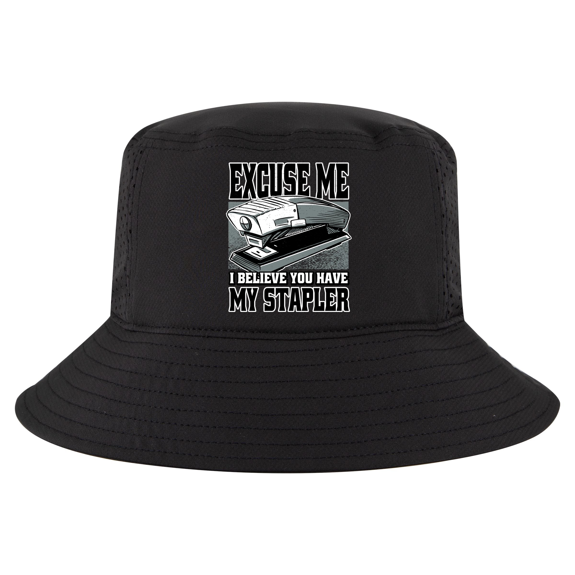 Excuse Me I Believe You Have My Stapler Cool Comfort Performance Bucket Hat