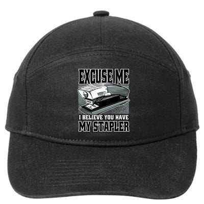 Excuse Me I Believe You Have My Stapler 7-Panel Snapback Hat