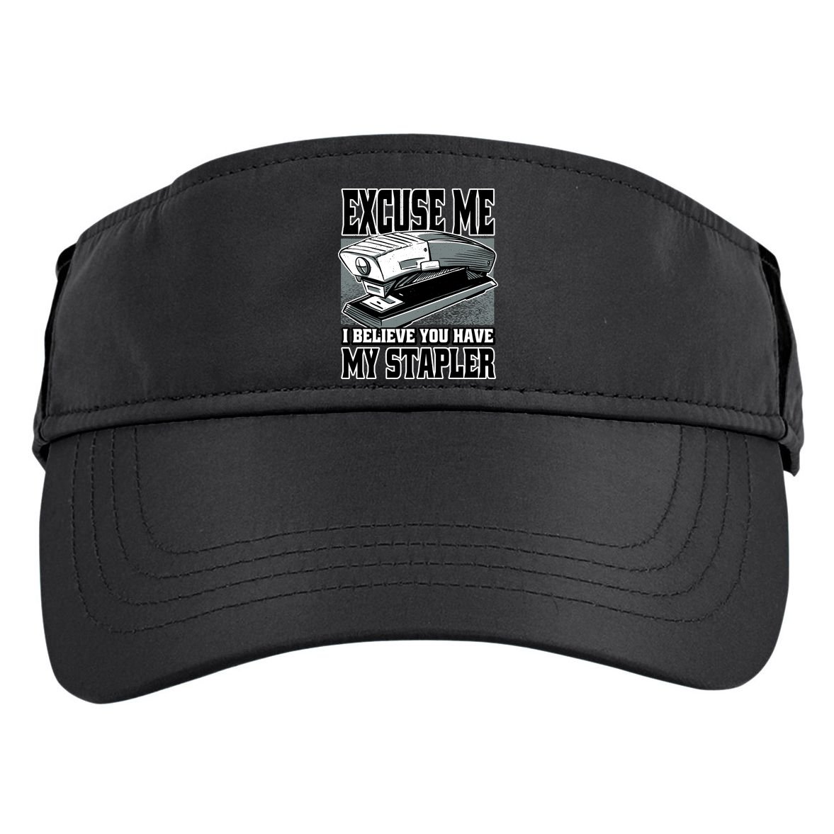 Excuse Me I Believe You Have My Stapler Adult Drive Performance Visor