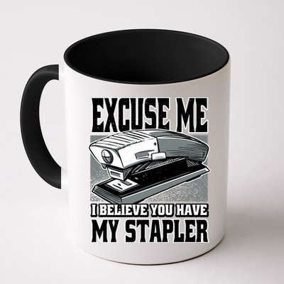 Excuse Me I Believe You Have My Stapler Mug