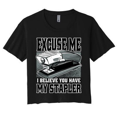 Excuse Me I Believe You Have My Stapler Crop Top