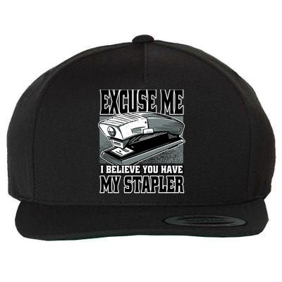 Excuse Me I Believe You Have My Stapler Wool Snapback Cap