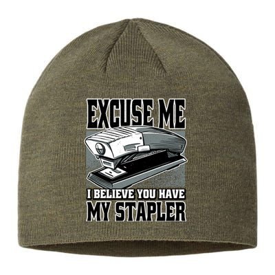 Excuse Me I Believe You Have My Stapler Sustainable Beanie