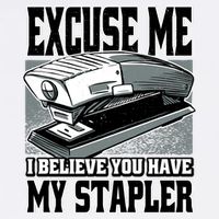 Excuse Me I Believe You Have My Stapler Garment-Dyed Sweatshirt