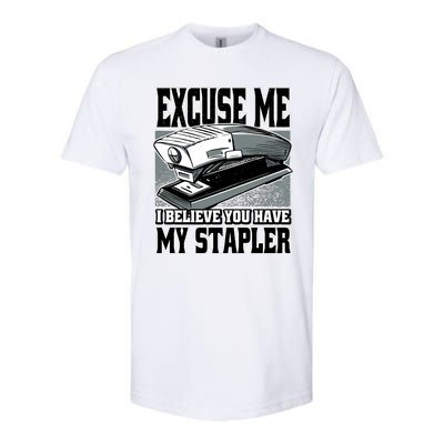 Excuse Me I Believe You Have My Stapler Softstyle® CVC T-Shirt