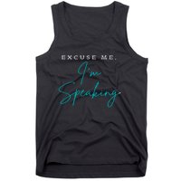 Excuse Me IM Speaking Quote Tank Top