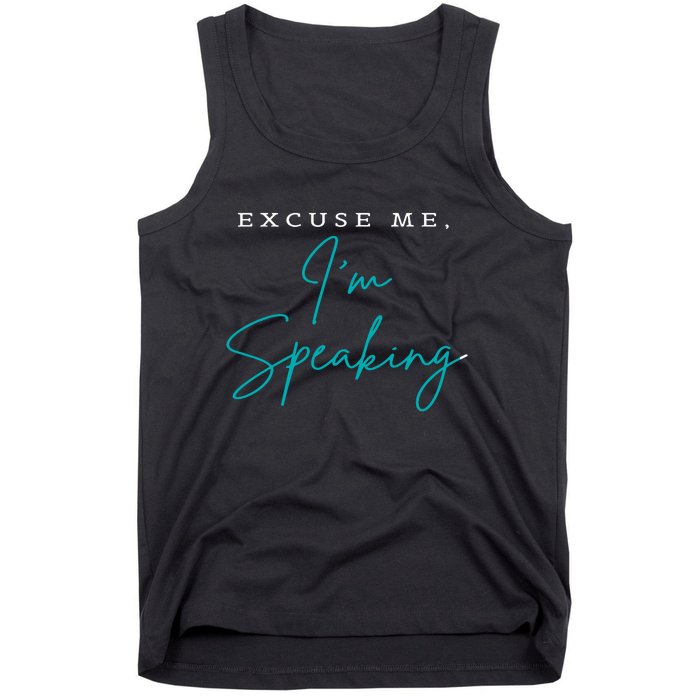 Excuse Me IM Speaking Quote Tank Top