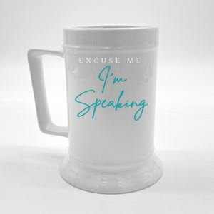 Excuse Me IM Speaking Quote Beer Stein