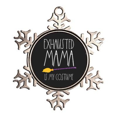 Exhausted Mama Is My Costume This Is My Tired Mom Halloween Metallic Star Ornament