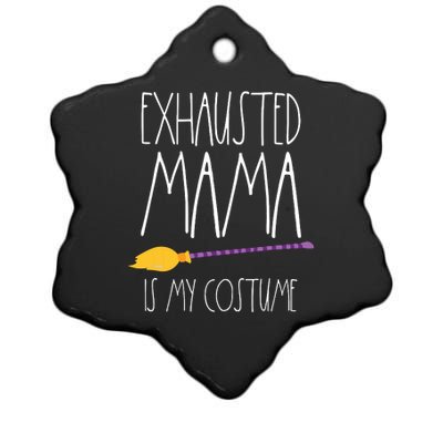 Exhausted Mama Is My Costume This Is My Tired Mom Halloween Ceramic Star Ornament