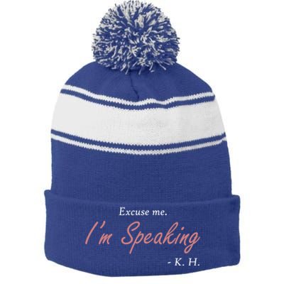 Excuse Me IM Speaking Kamala Harris I Am Speaking Vp Debate Gift Stripe Pom Pom Beanie