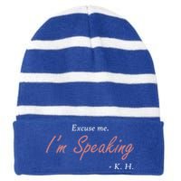 Excuse Me IM Speaking Kamala Harris I Am Speaking Vp Debate Gift Striped Beanie with Solid Band