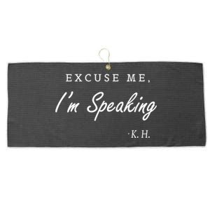 Excuse Me IM Speaking Kamala Harris I Am Speaking Gift Large Microfiber Waffle Golf Towel