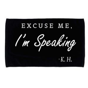 Excuse Me IM Speaking Kamala Harris I Am Speaking Gift Microfiber Hand Towel