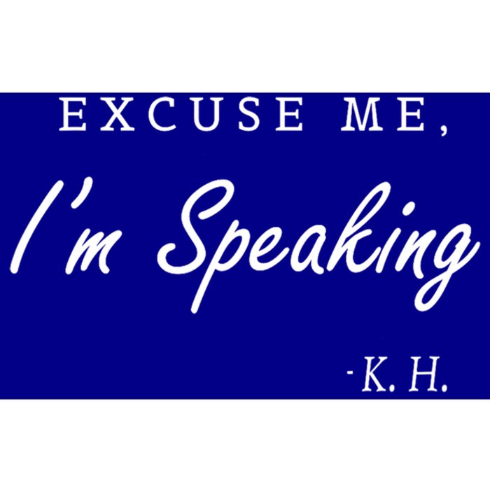 Excuse Me IM Speaking Kamala Harris I Am Speaking Gift Bumper Sticker