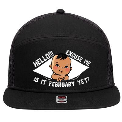 Excuse Me Is It February Yet Pregnancy Pregnant Mom To Be 7 Panel Mesh Trucker Snapback Hat