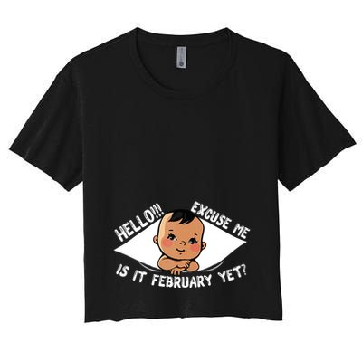Excuse Me Is It February Yet Pregnancy Pregnant Mom To Be Crop Top