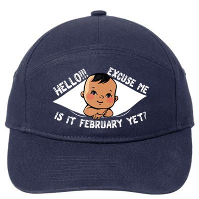 Excuse Me Is It February Yet Pregnancy Pregnant Mom To Be 7-Panel Snapback Hat