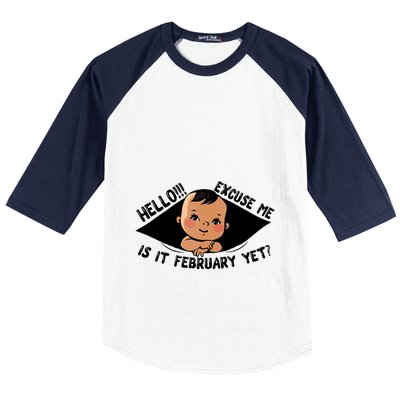 Excuse Me Is It February Yet Pregnancy Pregnant Mom To Be Baseball Sleeve Shirt