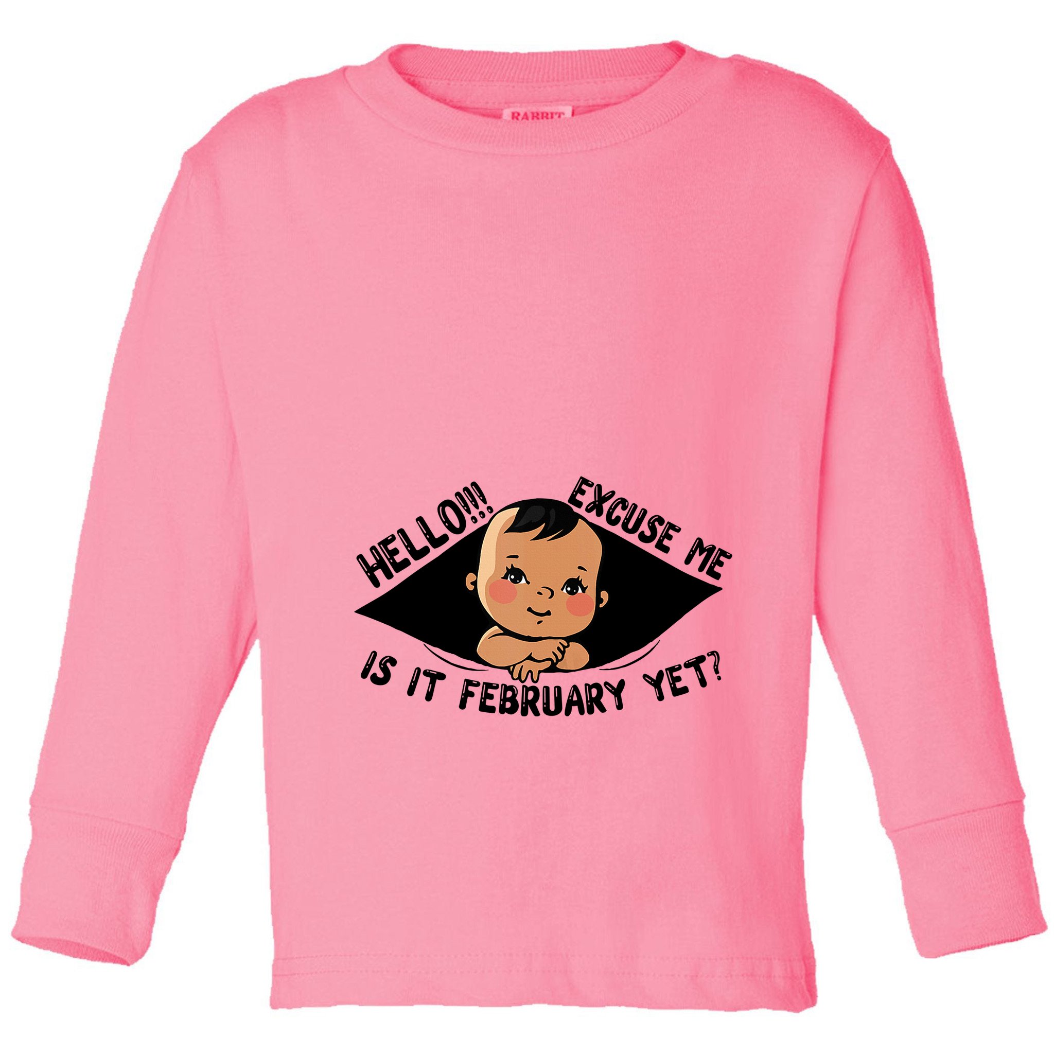 Excuse Me Is It February Yet Pregnancy Pregnant Mom To Be Toddler Long Sleeve Shirt