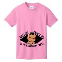 Excuse Me Is It February Yet Pregnancy Pregnant Mom To Be Kids T-Shirt