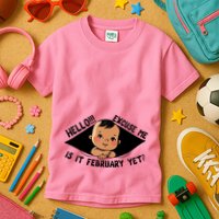 Excuse Me Is It February Yet Pregnancy Pregnant Mom To Be Kids T-Shirt