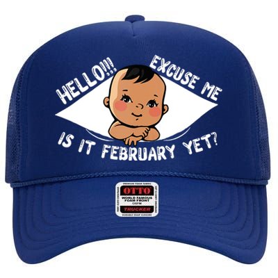 Excuse Me Is It February Yet Pregnancy Pregnant Mom To Be High Crown Mesh Back Trucker Hat