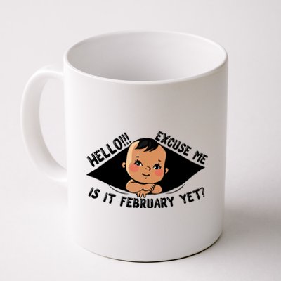 Excuse Me Is It February Yet Pregnancy Pregnant Mom To Be Coffee Mug