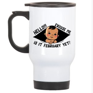 Excuse Me Is It February Yet Pregnancy Pregnant Mom To Be Stainless Steel Travel Mug