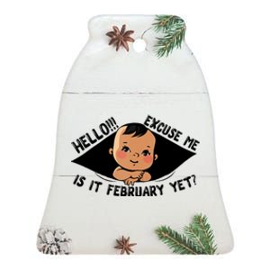 Excuse Me Is It February Yet Pregnancy Pregnant Mom To Be Ceramic Bell Ornament