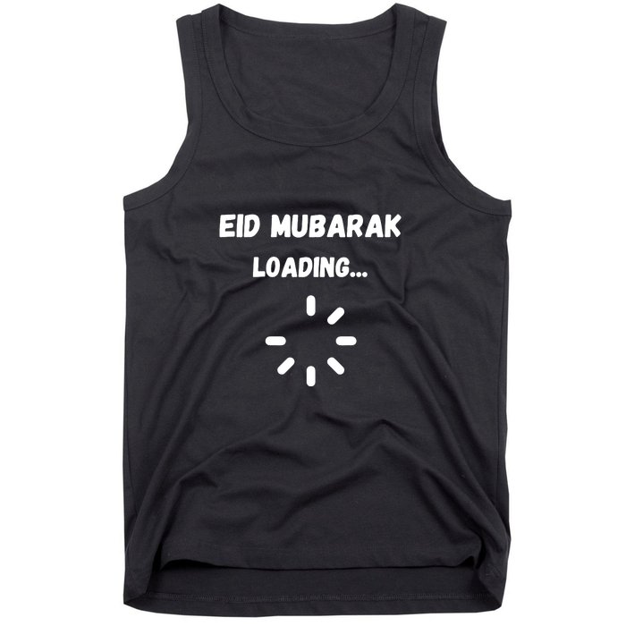 Eid Mubarak Loading Gift For Ramadan Mubarak Tank Top