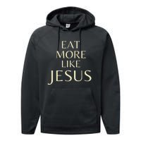 Eat More Like Jesus Performance Fleece Hoodie