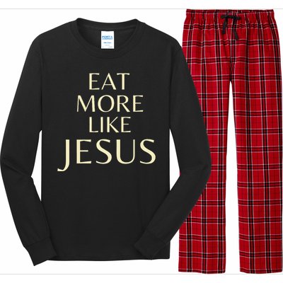 Eat More Like Jesus Long Sleeve Pajama Set