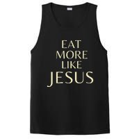 Eat More Like Jesus PosiCharge Competitor Tank