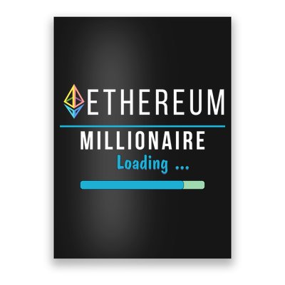 Ethereum Millionaire Loading, Blockchain, ETH Crypto, HODL ETH Poster